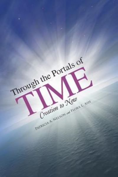 Cover for Patricia A Nelson · Through the Portals of Time (Paperback Book) (2016)