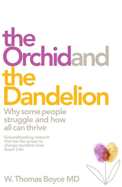 Cover for Dr W. Thomas Boyce · The Orchid and the Dandelion (Paperback Bog) (2019)