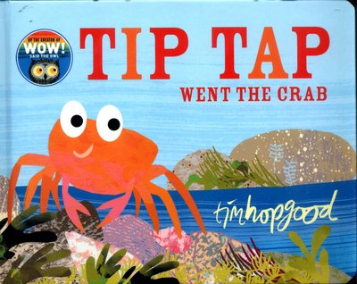 Cover for Tim Hopgood · TIP TAP Went the Crab: A First Book of Counting (Tavlebog) [Main Market Ed. edition] (2017)