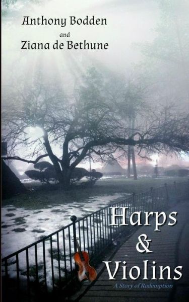 Cover for Ziana De Bethune · Harps &amp; Violins: a Story of Redemption (Paperback Bog) (2015)