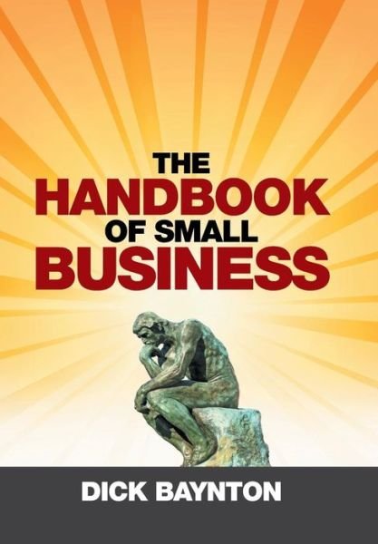 Cover for Dick Baynton · The Handbook of Small Business (Hardcover bog) (2016)