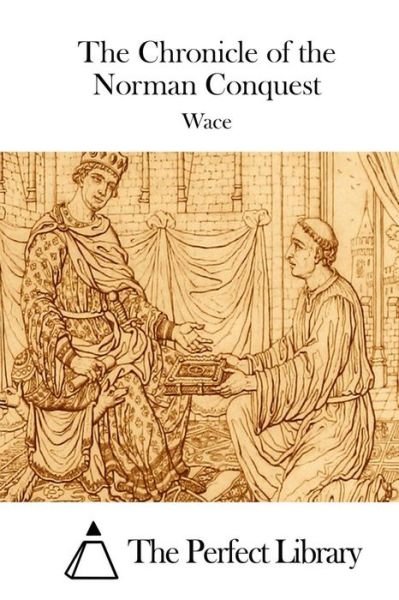 Cover for Wace · The Chronicle of the Norman Conquest (Paperback Book) (2015)