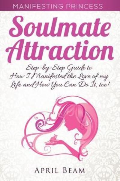Cover for April Beam · Manifesting Princess - Soulmate Attraction (Paperback Bog) (2015)