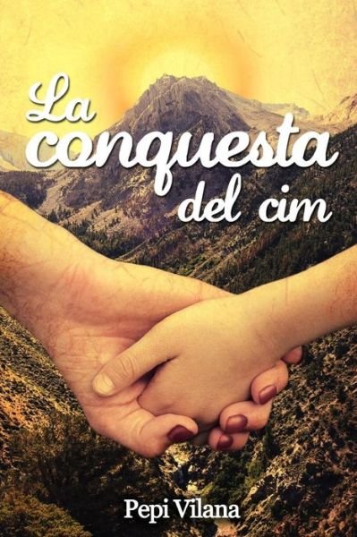 Cover for Pepi Vilana · La Conquesta del CIM (Paperback Book) (2018)