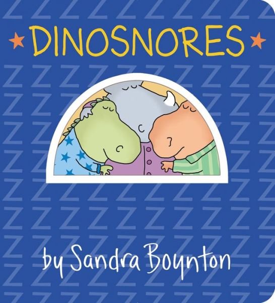 Cover for Sandra Boynton · Dinosnores (Board book) (2019)