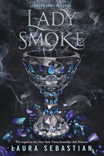 Lady Smoke - Ash Princess - Laura Sebastian - Books - Random House Children's Books - 9781524767136 - January 7, 2020