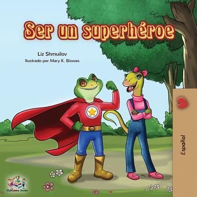 Cover for Liz Shmuilov · Ser un superhéroe (Paperback Book) (2019)