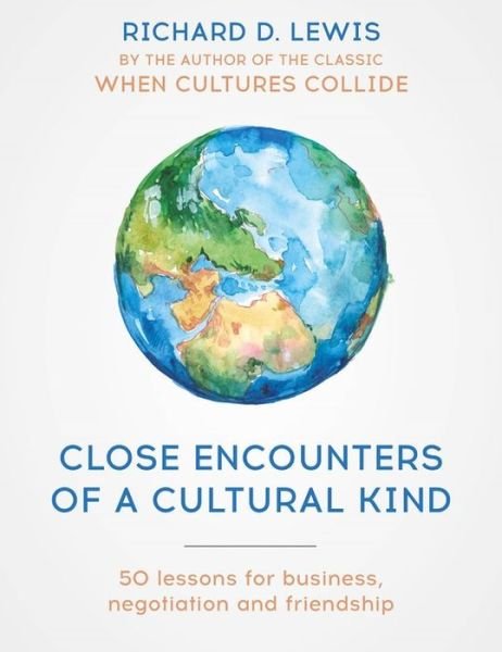 Cover for Richard Lewis · Close Encounters of a Cultural Kind: Lessons for business, negotiation and friendship (Taschenbuch) (2020)