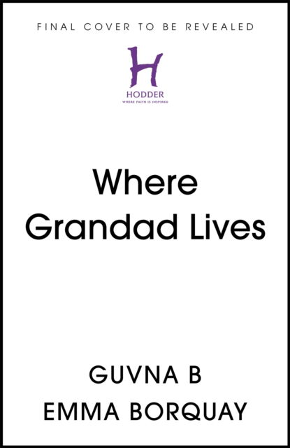 Where Grandad Lives - Young Explorers - Guvna B - Bøger - Hodder & Stoughton - 9781529395136 - 8. juni 2023