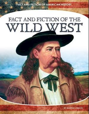 Cover for Martha London · Fact and Fiction of the Wild West (N/A) (2021)