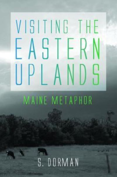 Cover for S. Dorman · Visiting the Eastern Uplands (Book) (2016)