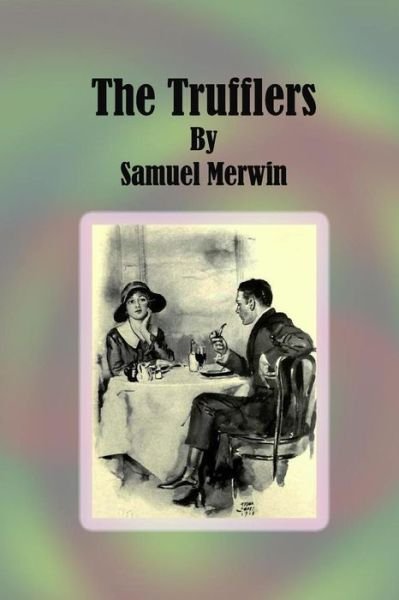 Cover for Samuel Merwin · The Trufflers (Paperback Book) (2016)