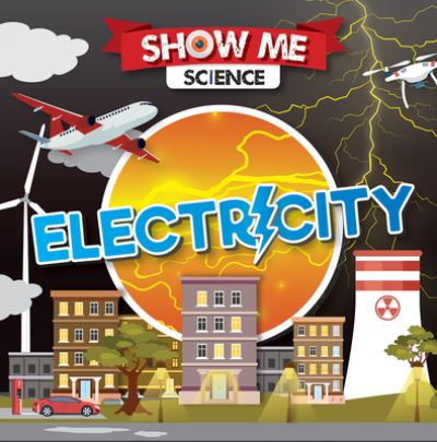 Electricity - Emilie Dufresne - Other - Greenhaven Publishing LLC - 9781534539136 - December 30, 2021