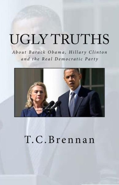 Cover for T C Brennan · UGLY Truths... (Pocketbok) (2016)