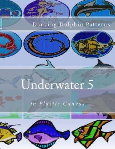 Cover for Dancing Dolphin Patterns · Underwater 5 (Paperback Book) (2016)