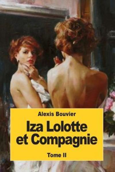 Cover for Alexis Bouvier · Iza Lolotte Et Compagnie (Pocketbok) (2016)