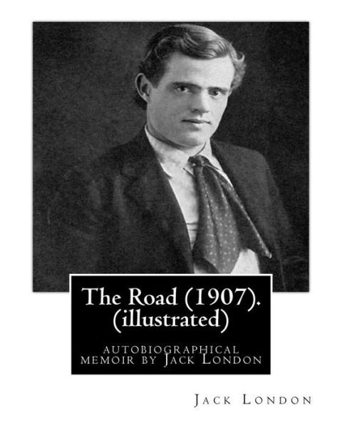 Cover for Jack London · The Road (1907). By (Paperback Bog) (2016)
