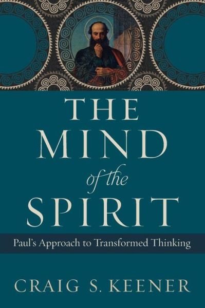 Cover for Craig S. Keener · The Mind of the Spirit: Paul's Approach to Transformed Thinking (Paperback Bog) (2019)