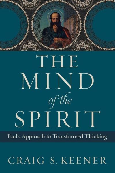 Cover for Craig S. Keener · The Mind of the Spirit: Paul's Approach to Transformed Thinking (Pocketbok) (2019)