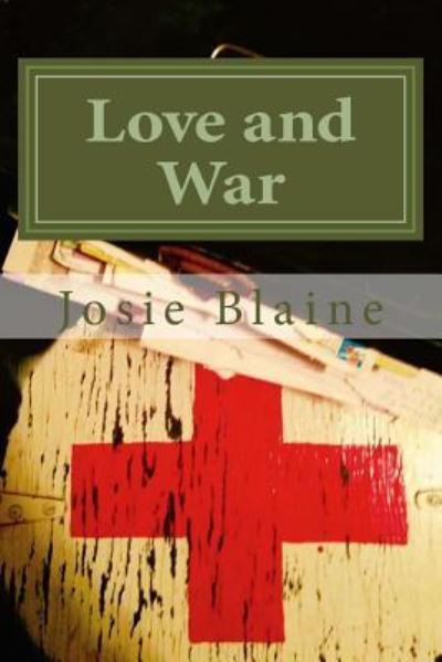 Cover for Josie Blaine · Love and War (Paperback Book) (2017)