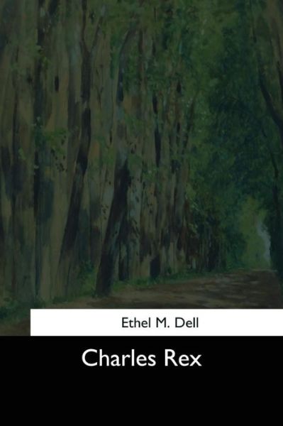 Cover for Ethel M Dell · Charles Rex (Paperback Book) (2017)