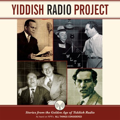 Yiddish Radio Project (Original Radio Broadcast) - Broadcast - Musik - Highbridge Audio - 9781565117136 - 28. juni 2002
