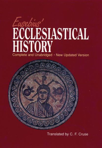 Cover for Eusebius · Eusebius' Ecclesiastical History: Complete and Unabridged (Innbunden bok) (1998)