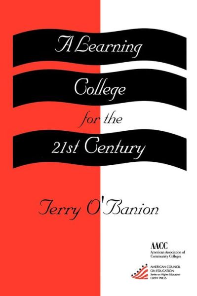 Cover for Terry U. O'Banion · A Learning College for the 21st Century - ACE / Praeger Series on Higher Education (Paperback Book) (1997)