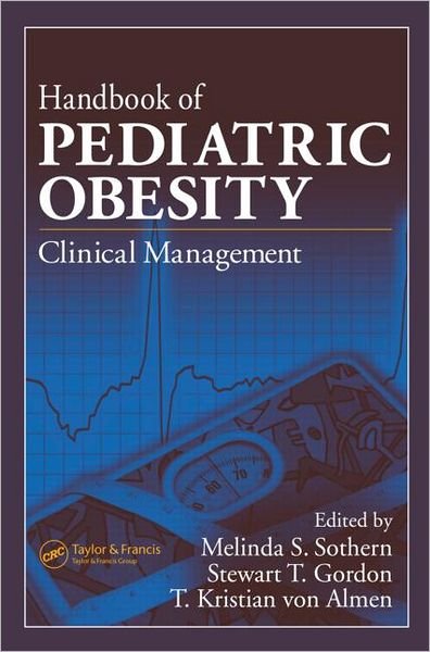Cover for Sothern, Melinda S, Phd · Handbook of Pediatric Obesity: Clinical Management (Gebundenes Buch) (2006)