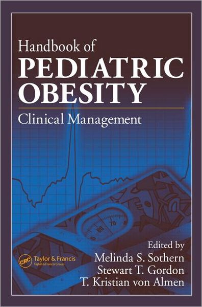 Cover for Sothern, Melinda S, Phd · Handbook of Pediatric Obesity: Clinical Management (Hardcover Book) (2006)