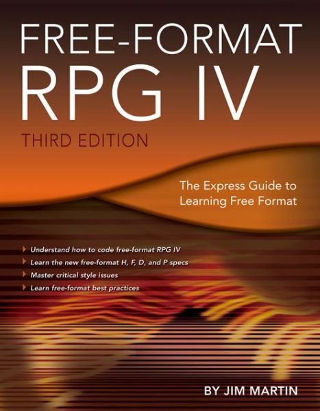 Free-Format RPG IV: The Express Guide to Learning Free Format - Jim Martin - Books - MC Press, LLC - 9781583474136 - April 1, 2015