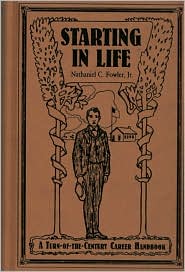 Cover for Fowler, Nathaniel Clark, Jr. · Starting in Life: A Turn-Of-The-Century Career Handbook (MISC) (2003)