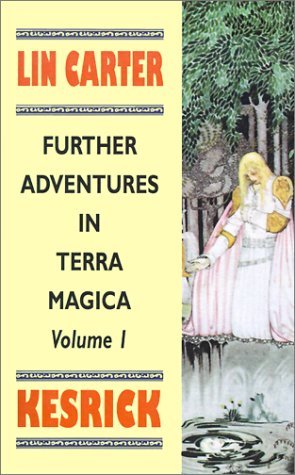 Kesrick - Furthur Adventures in Terra Magica - Lin Carter - Books - Wildside Press - 9781587153136 - February 20, 2001