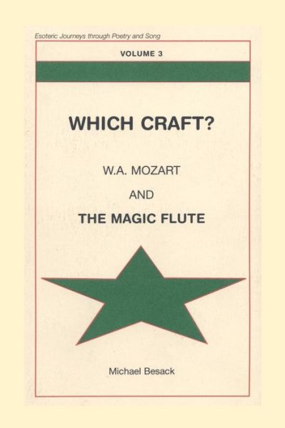 Cover for Michael Besack · Which Craft?: W.A. Mozart and THE MAGIC FLUTE - Esoteric Journeys Through Poetry &amp; Song (Paperback Book) (2018)