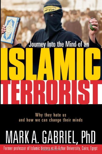 Cover for Mark A Gabriel · Journey into the Mind of an Islamic Terrorist (Paperback Book) [First edition] (2006)