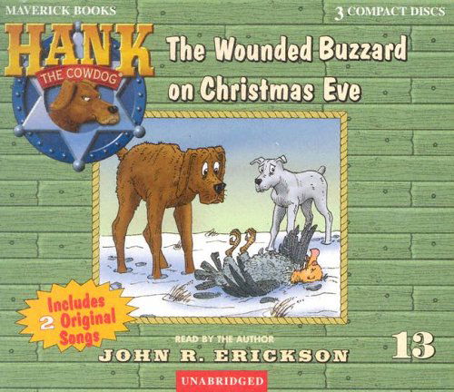 Cover for John R. Erickson · The Wounded Buzzard on Christmas Eve (Hank the Cowdog) (Audiobook (CD)) [Unabridged edition] (2002)