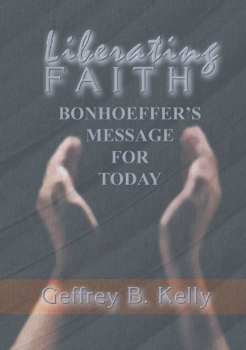Cover for Geffrey B Kelly · Liberating Faith - Bonhoeffer Secondary Studies (Pocketbok) (2002)