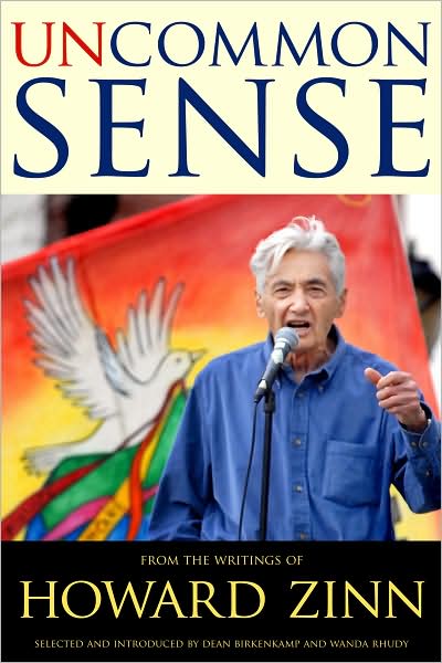 Uncommon Sense: From the Writings of Howard Zinn - Series in Critical Narrative - Howard Zinn - Livros - Taylor & Francis Inc - 9781594517136 - 30 de abril de 2009