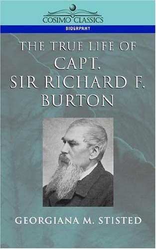 Cover for Georgiana M. Stisted · The True Life of Capt. Sir Richard F. Burton (Paperback Book) (2004)