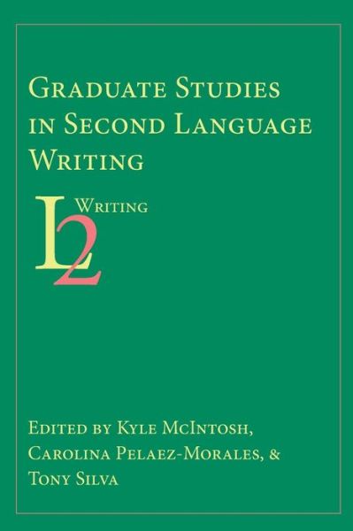 Cover for Kyle Mcintosh · Graduate Studies in Second Language Writing (Paperback Book) (2015)