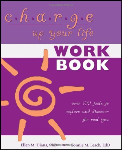 Cover for Connie M. Leach · Charge Up Your Life Workbook: over 100 Tools to Explore and Discover the Real You (Paperback Book) [Workbook edition] (2010)