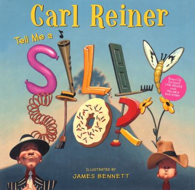 Cover for Carl Reiner · Tell Me a Silly Story (Hardcover Book) (2010)