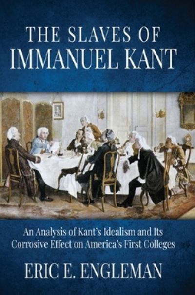 Cover for Eric E. Engleman · Slaves of Immanuel Kant (Book) (2022)