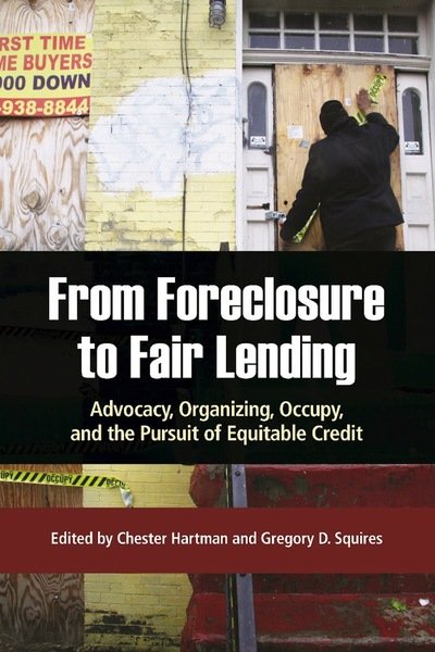 Cover for Chester Hartman · From Foreclosure to Fair Lending: Advocacy, Organizing, Occupy, and the Pursuit of Equitable Credit (Paperback Book) (2013)
