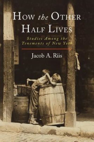 Cover for Jacob A Riis · How the Other Half Lives (Paperback Book) (2015)