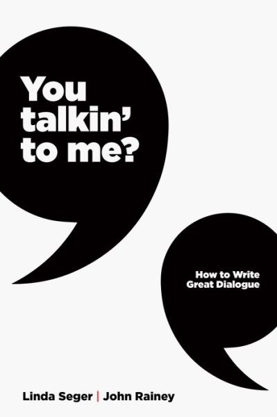 You Talkin' To Me?: Writing Great Dialogue - Linda Seger - Livros - Michael Wiese Productions - 9781615933136 - 2 de junho de 2020