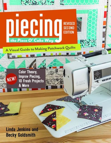 Cover for Linda Jenkins · Piecing the Piece O' Cake Way: A Visual Guide to Making Patchwork Quilts (Taschenbuch) [Revised Second edition] (2016)