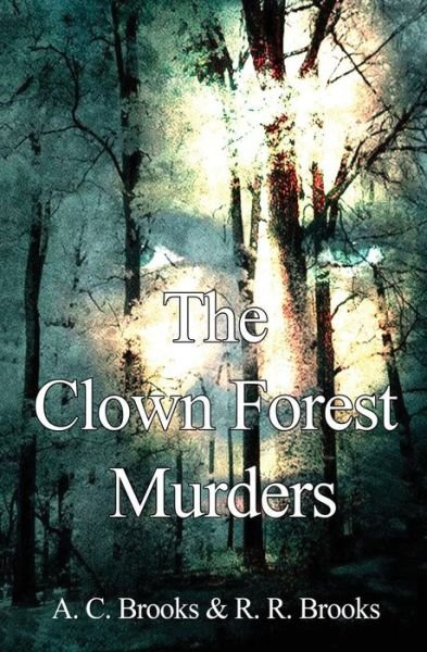 Cover for A C Brooks · The Clown Forest Murders (Paperback Book) (2017)
