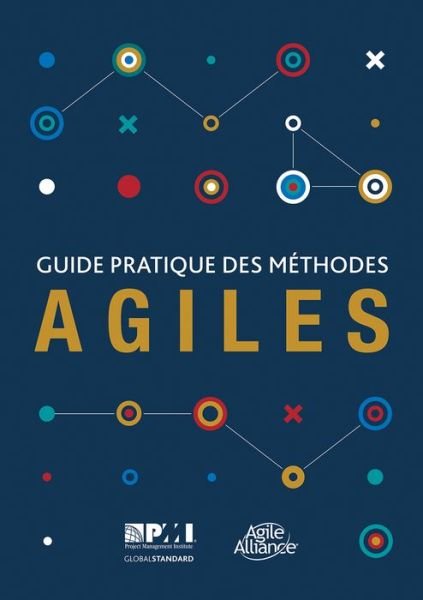 Cover for Project Management Institute · Guide pratique des mathodes Agiles (French edition of Agile practice guide) (Pocketbok) (2018)