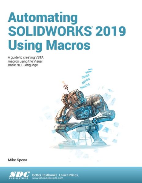 Cover for Mike Spens · Automating SOLIDWORKS 2019 Using Macros (Paperback Book) (2019)